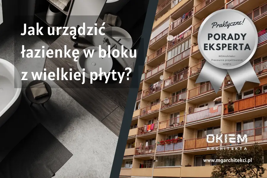 Jak urządzić łazienkę w bloku z wielkiej płyty?