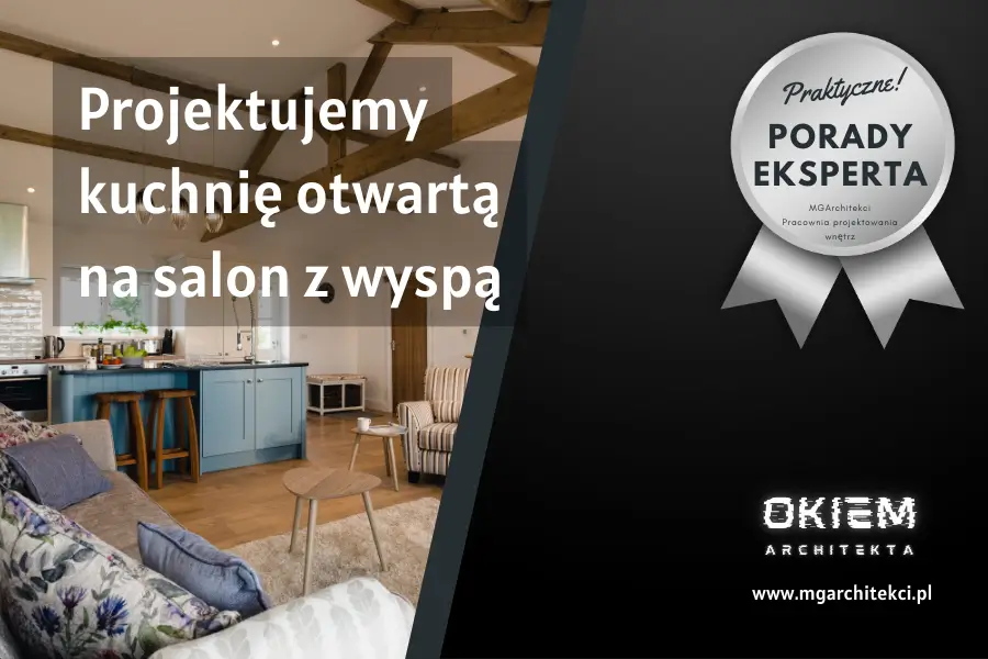 Projekt kuchni otwartej na&nbsp;salon z&nbsp;wyspą